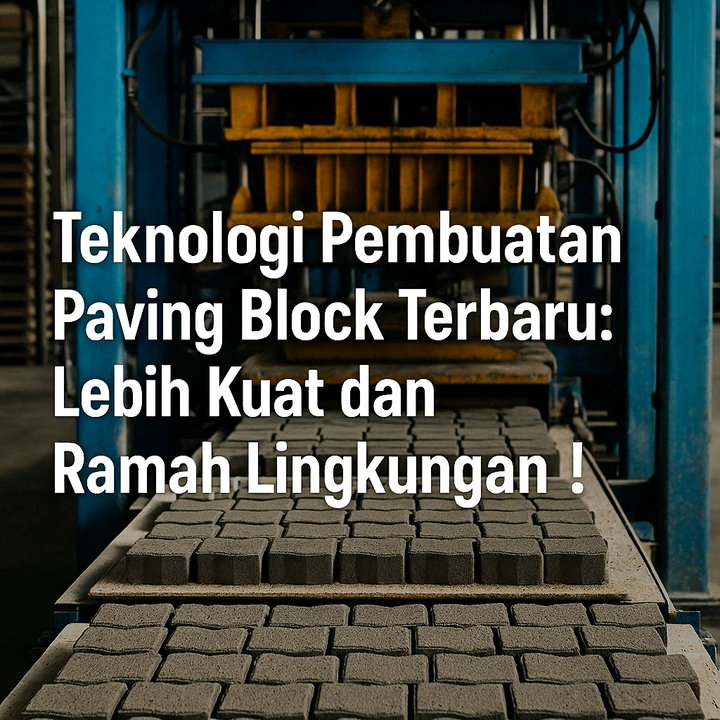 teknologi pembuatan paving block terbaru